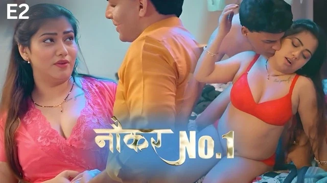Naukar No 1 E02 2025 Hindi Hot Web Series &ndash; Kahaniplay