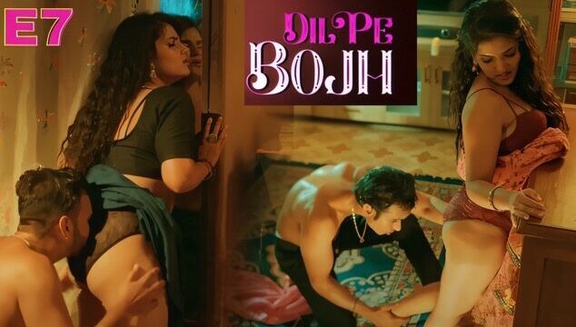 Dil Pe Bojh Part 2 E07 2025 Hindi Hot Web Series &ndash; Ullu