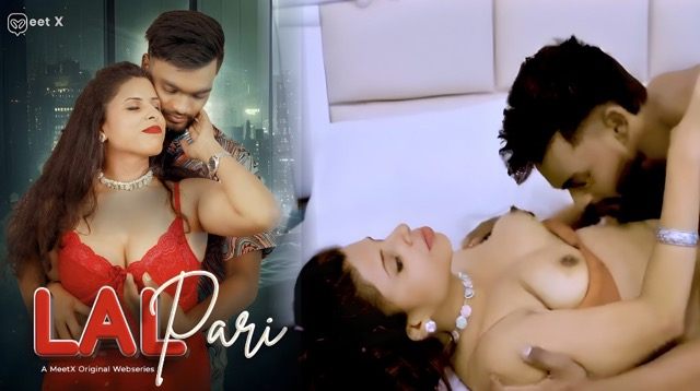 Laal Pari 2026 &ndash; Meetx Hindi Uncut Short Film
