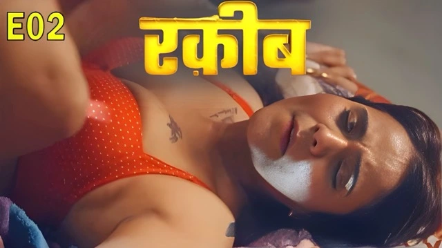 Raqeeb E02 2025 Hindi Web Series &ndash; PullApp