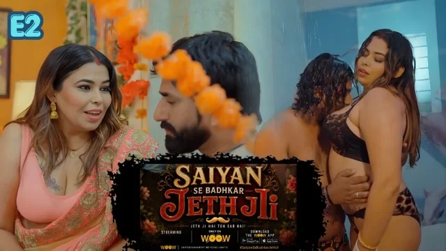 Saiyan Se Badhkar Jeth Ji E2 2026 &ndash; Woow Hot Hindi Short Film