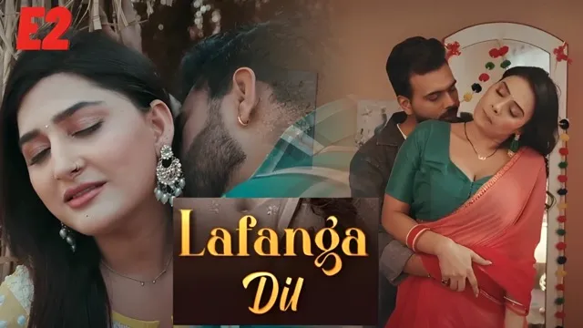 Lafanga Dil E2 2025 Hot Hindi Web Series &ndash; Atrangii