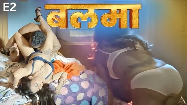 Balma E02 2025 Hindi Hot Web Series &ndash; PullApp