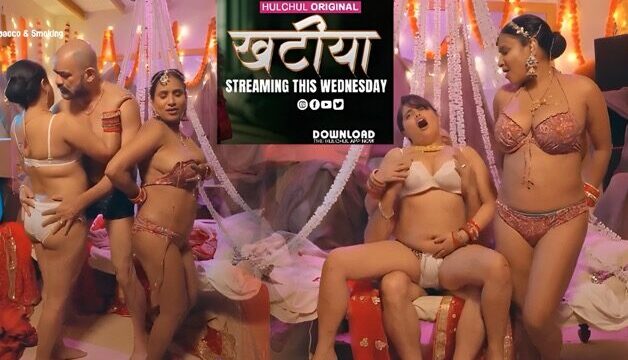 Khatiya E06 2025 Hindi Hot Web Series &ndash; Hulchul