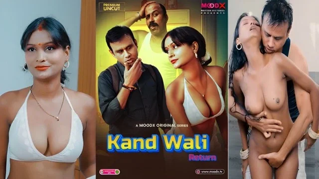 Kaand Wali Return 2025 Uncut Hindi Web Series &ndash; Moodx