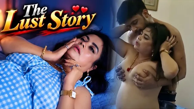 The Lust Story&nbsp;Uncut Short Film
