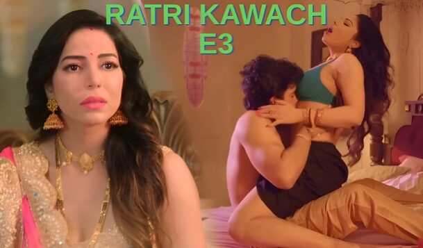 Ratri Kawach E3 Hindi Hot Web Series &ndash; Huntcinema