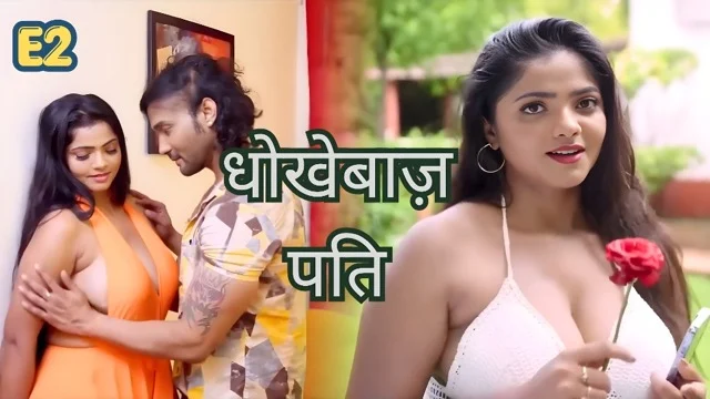 Dhokebaaz Pati E2 &ndash; Sahelii Hindi Hot Web Series