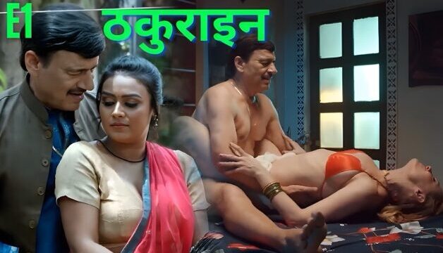 Thakurain E01 2025 Hindi Hot Web Series &ndash; Makhan