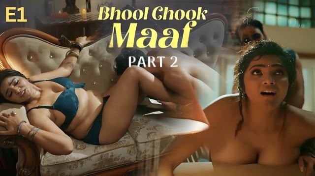 Bhool Chook Maaf Part 2 E1 2026 &ndash; FeelApp Hot Hindi Web Series