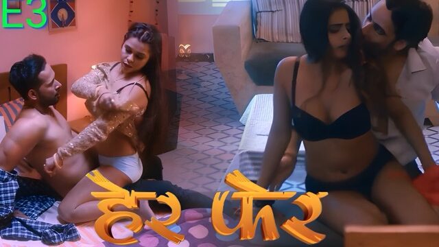 Her Fer E03 2025 Hindi Hot Web Series &ndash; Look