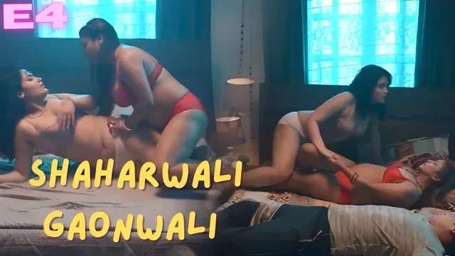 Shaharwali Gaonwali E04 Hindi Hot Web Series &ndash; Wow